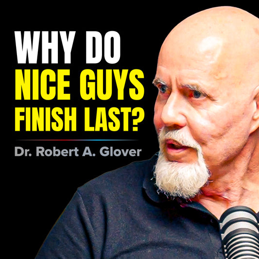 #28 | The Real Reason Why ‘Nice Guys’ Finish Last