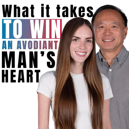 What It Takes to Win an Avoidant Man's Heart | Brandon & Dana Wade