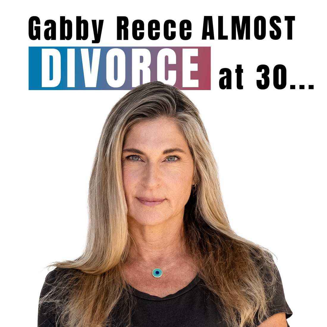 Gabby Reece ALMOST Got a Divorce at 30... Then Did THIS | Attachment Psychology Explained