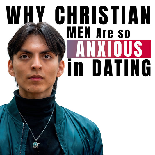 Why Christian Men Are So Anxious In Dating | Franco Fernandez & Adam Lane Smith